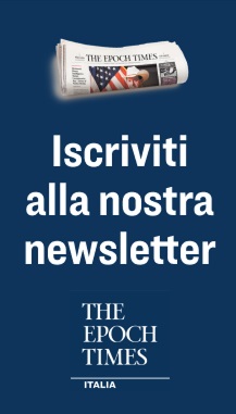 Iscriviti alla nostra newsletter - The Epoch Times